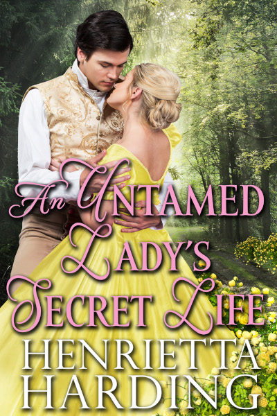 An Untamed Lady’s Secret Life (Preview) - Henrietta Harding